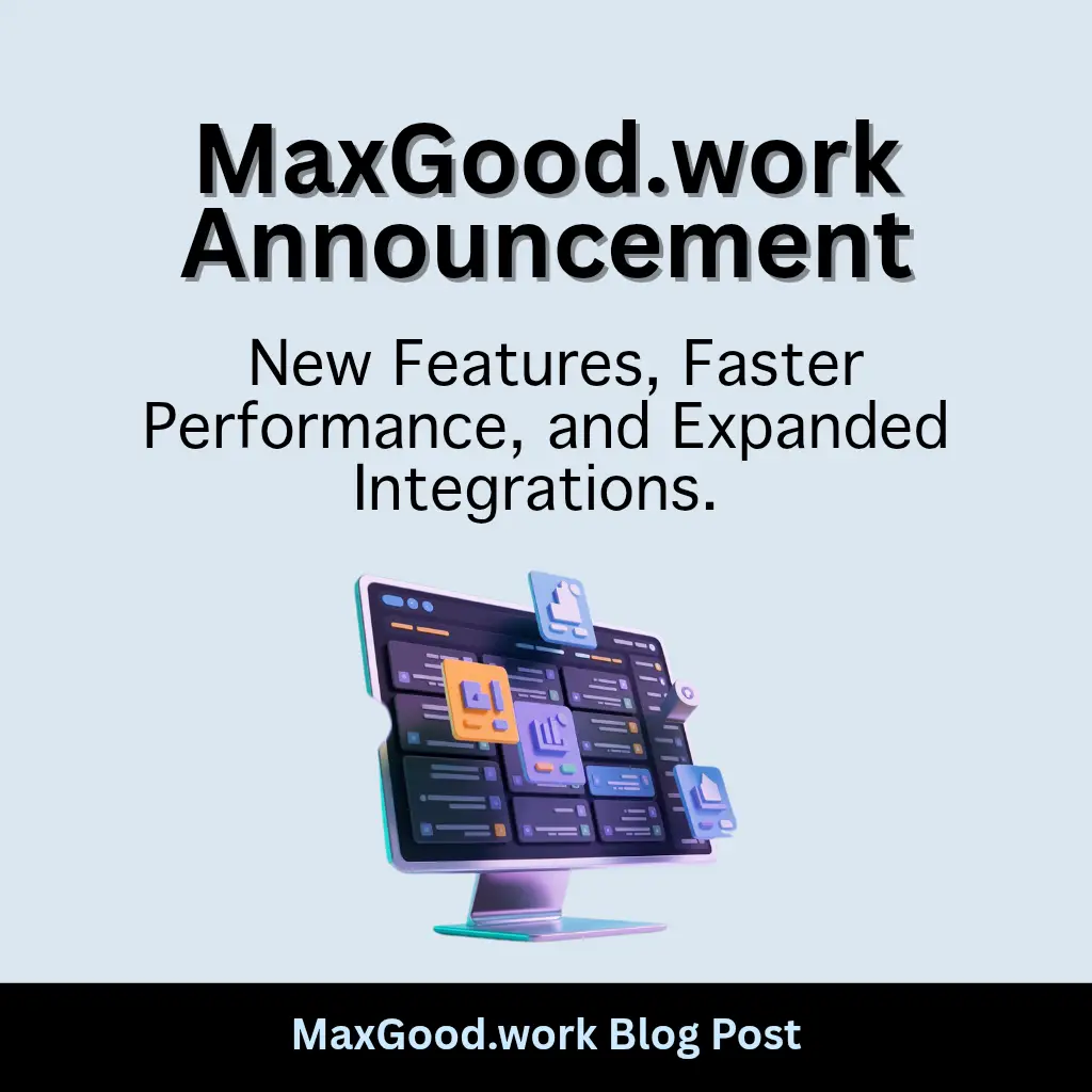 MaxGood.work New Features and Integrations: GPT-5, Faster Performance, and More
