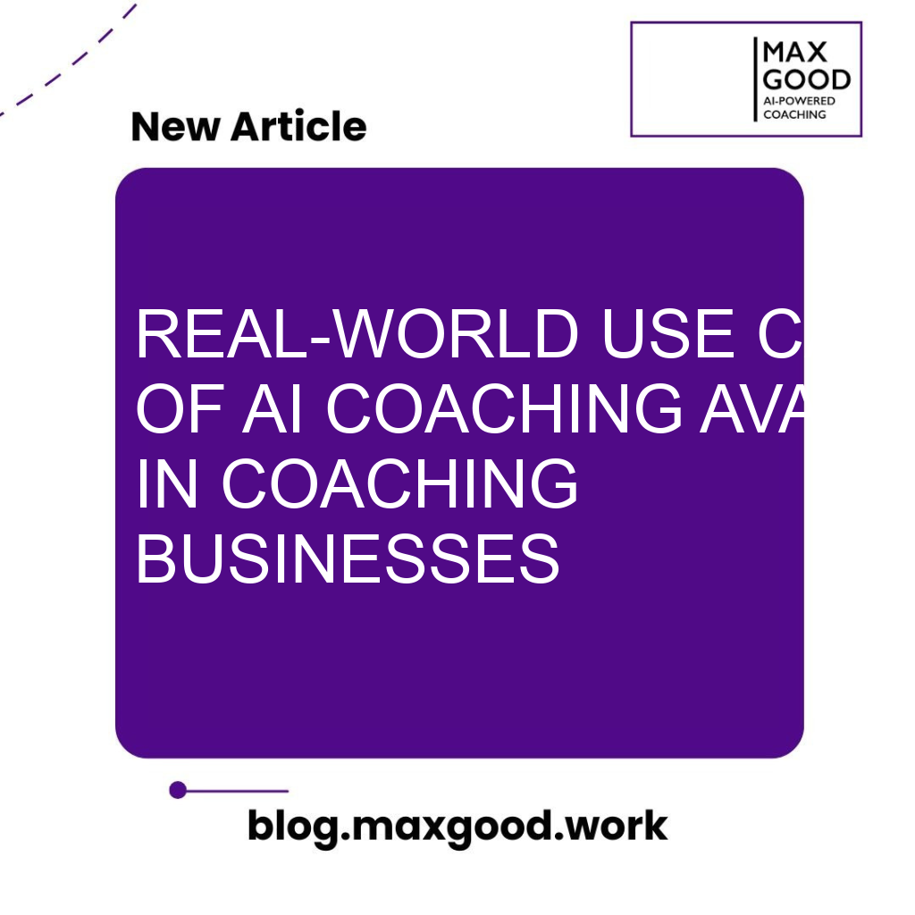 Real-Word Use Cases of AI Coaching Avatars in Coaching Businesses