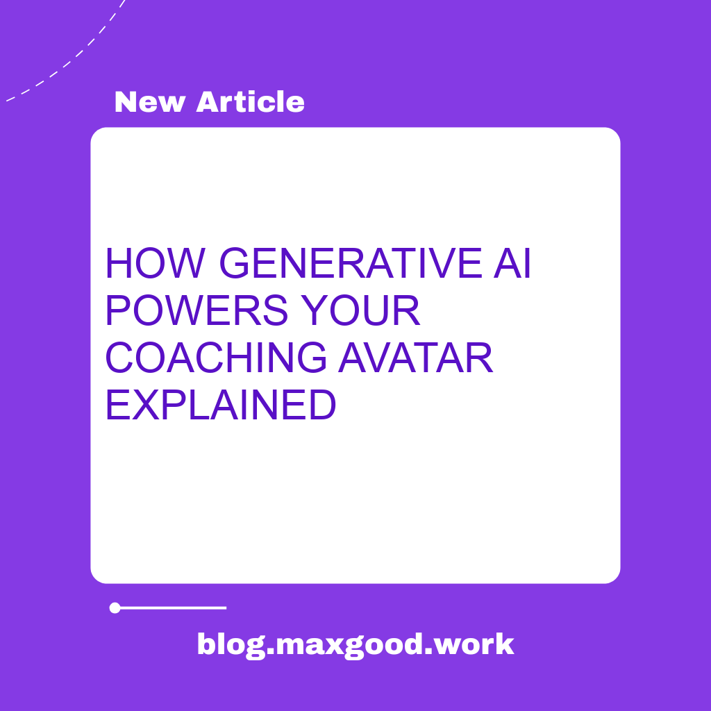 How Generative AI Powers Your Coaching Avatar – Explained