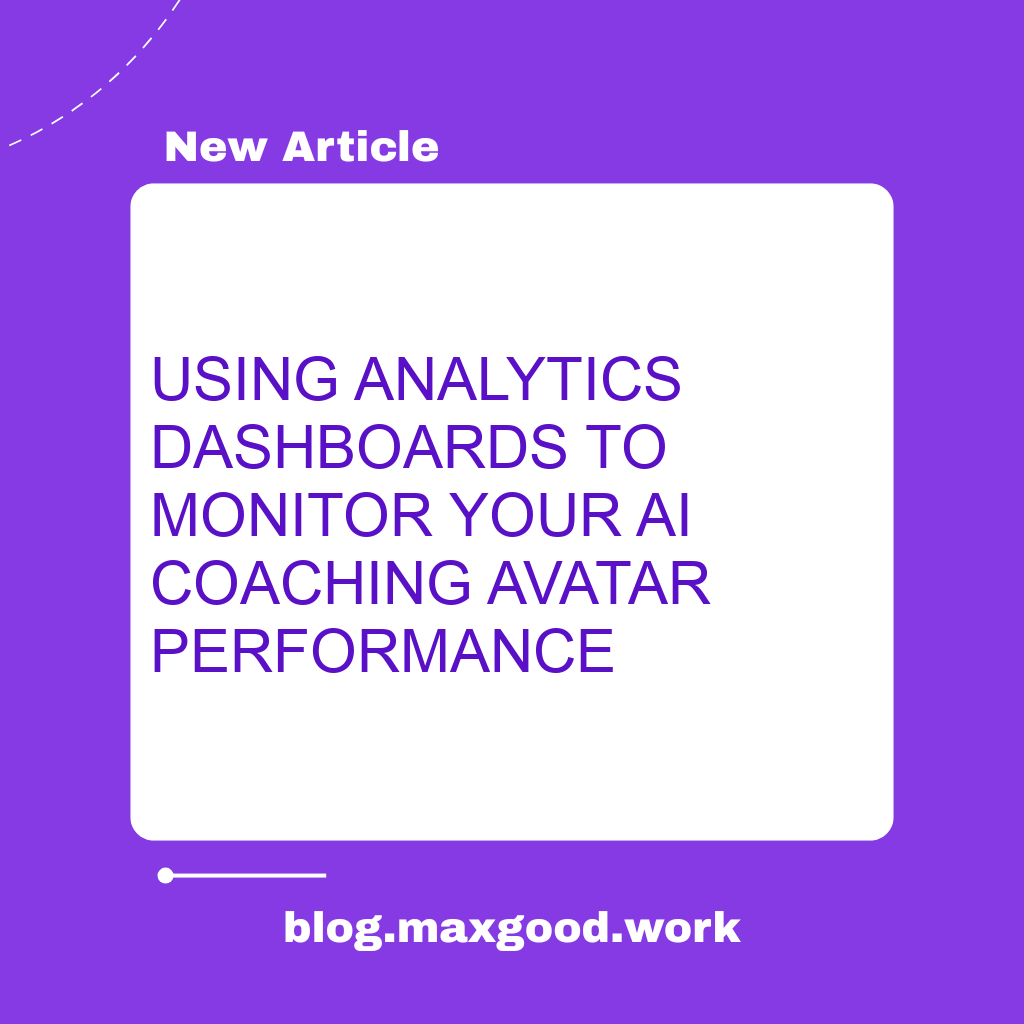 Using Analytics Dashboards to Monitor Your AI Coaching Avatar Performance