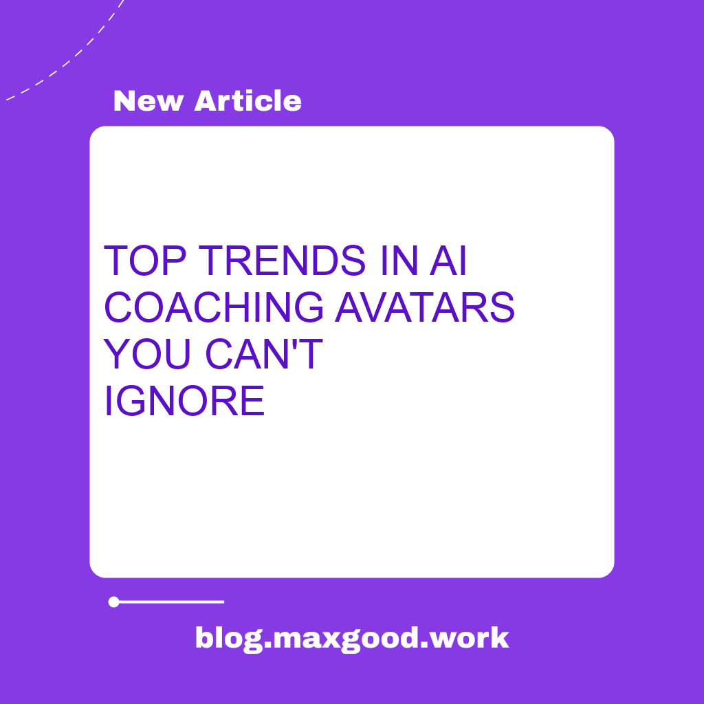 Top Trends in AI Coaching Avatars You can’t Ignore