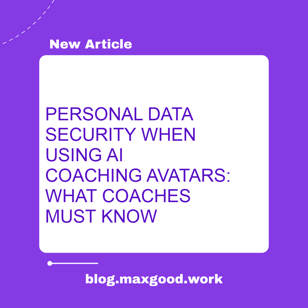 Personal Data Security When Using AI Coaching Avatars: What Coaches Must Know