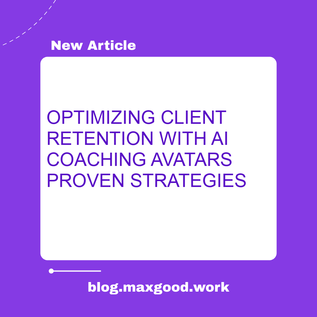 Optimizing Client Retention with AI Coaching Avatars: Proven Strategies