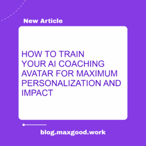 train AI coaching avatar, AI coaching avatar personalization techniques, expert content training AI avatar, coaching avatar impact optimization featured image