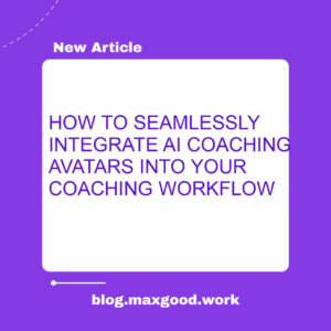 AI coaching avatar integration, coaching workflow automation, coaching avatar implementation tips, AI coaching platform integration featured image